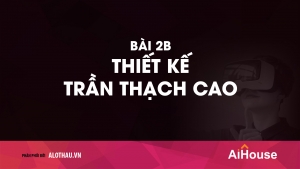 Bài 2b: Thiết kế trần thạch cao